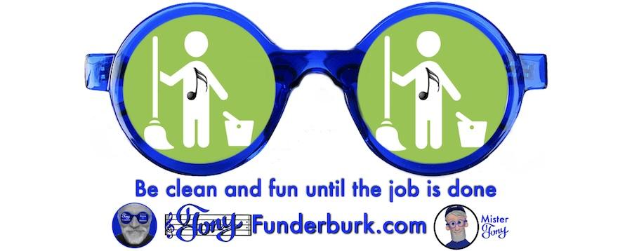 Be clean and fun until the job is done