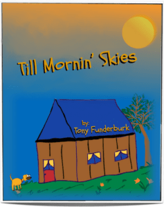 Till Mornin' Skies - a book based on one of the songs in the Bedtime Buckaroos collection by Tony Funderburk