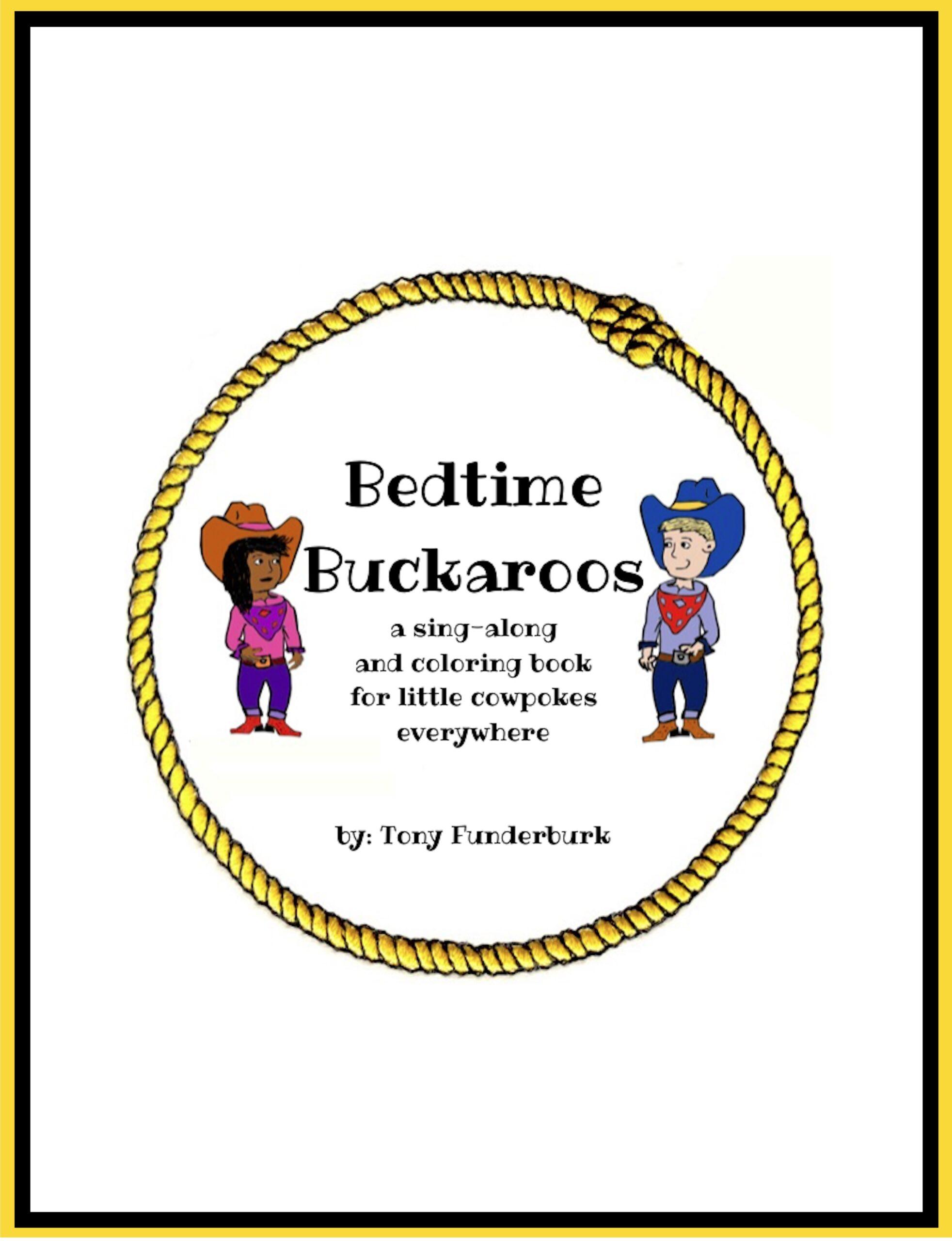 Bedtime Buckaroos, your western-themed lullaby songs for kids by Tony Funderburk