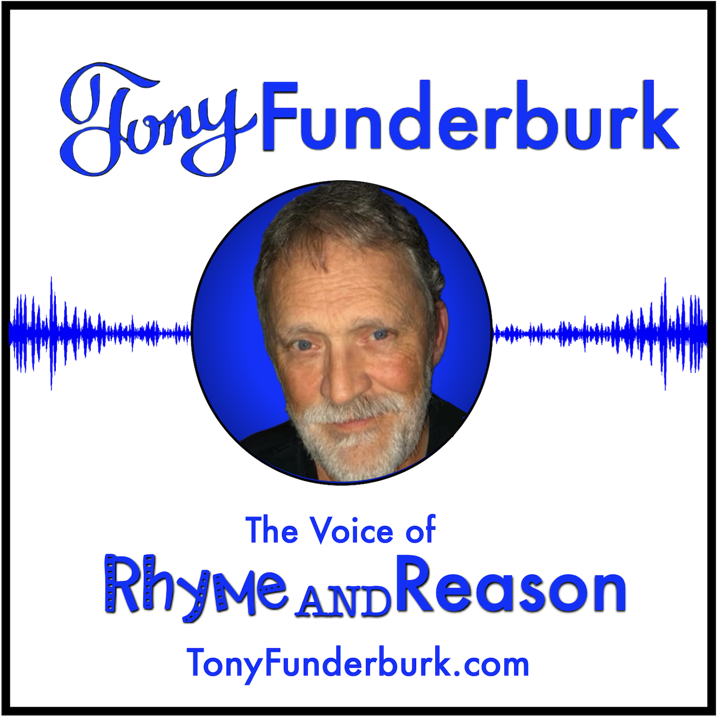 Tony Funderburk the Voice of Rhyme and Reason