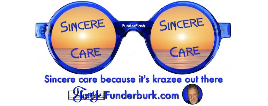 Sincere care because it's krazee out there