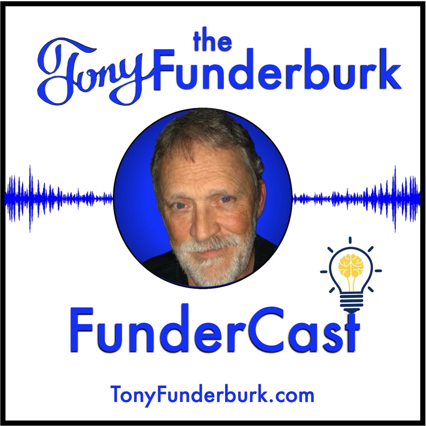 the Tony Funderburk FunderCast