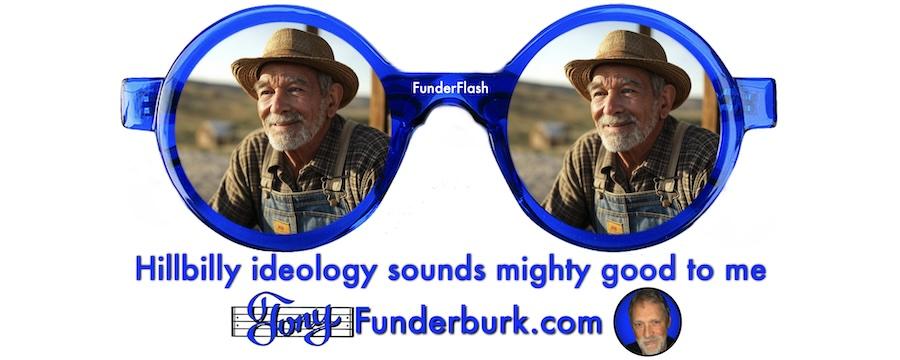 Hillbilly ideology sounds mighty good to me