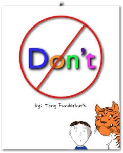 Don't - a book that tells you not to do things, and you can't do them anyway.